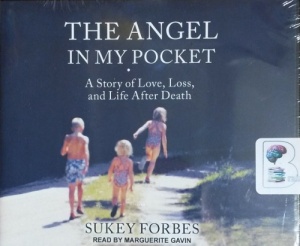 The Angel In My Pocket written by Sukey Forbes performed by Marguerite Gavin on CD (Unabridged)